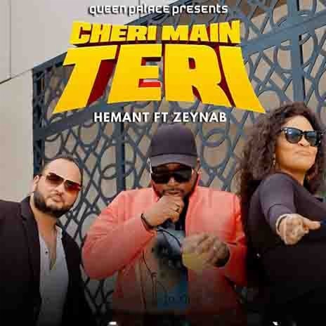CHERI MAIN TERI Ft. Zeynab (Masta Just Toofan) | Boomplay Music