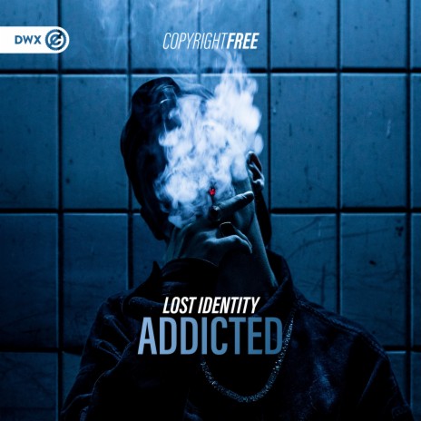 Addicted ft. Dirty Workz | Boomplay Music