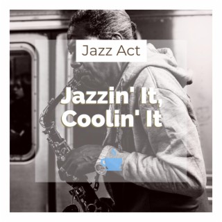 Jazzin' It, Coolin' It