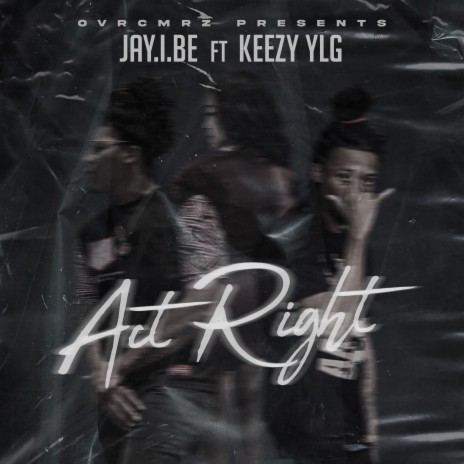 Act Right ft. Keezy YLG | Boomplay Music