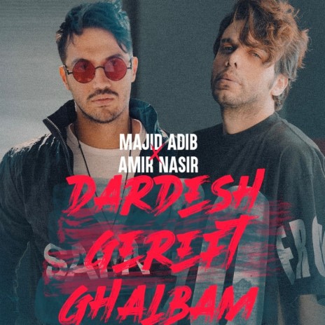 dardesh gereft ghalbam (feat. Majid Adib) | Boomplay Music