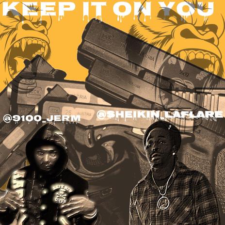 Keep it on you ft. 9100_jerm | Boomplay Music