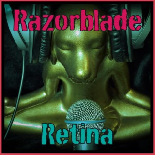 Razorblade Retina