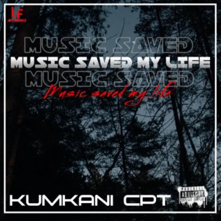 MUSIC SAVED MY LIFE