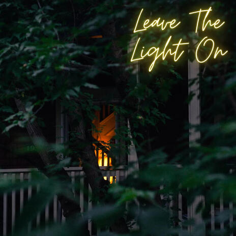 Leave The Light On | Boomplay Music