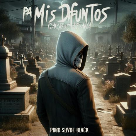 Pa Mis Difuntos ft. Carlitos Aldana | Boomplay Music