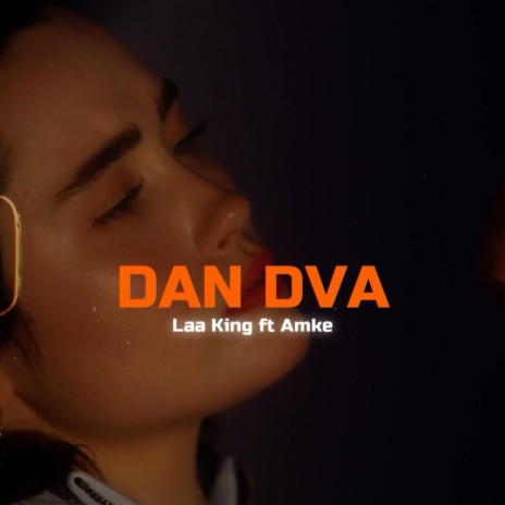 DAN DVA ft. Amke | Boomplay Music
