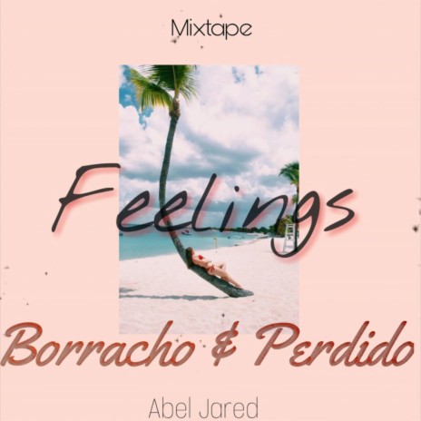 Borracho y Perdido | Boomplay Music