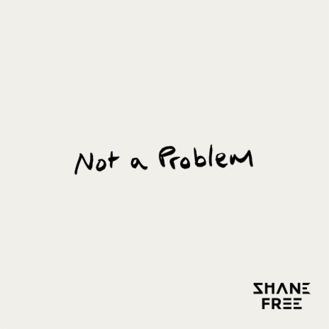 Not a Problem | Boomplay Music