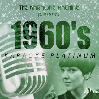 The Karaoke Machine Presents - 1960's Karaoke Platinum, Vol. 11