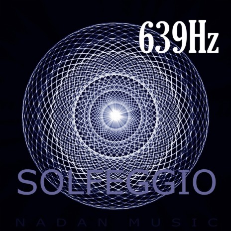 639Hz : Love Connecting Relationships (Solfeggio Frequencies)