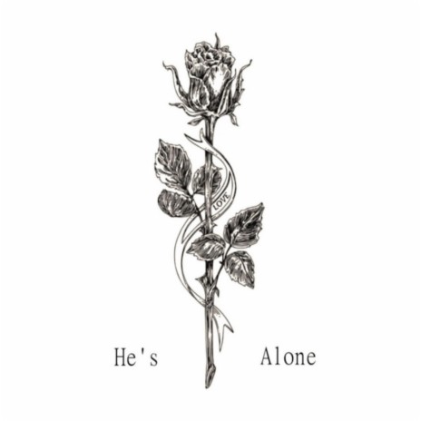 He's Alone | Boomplay Music