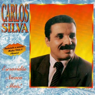 CARLOS SILVA - ESCRAVIDÃO NUNCA MAIS