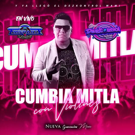 Cumbia Mitla con Violines ft. Sonido Emigrante Latino | Boomplay Music