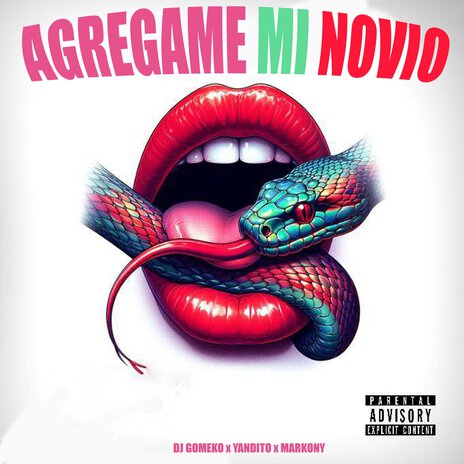 Agregame Mi Novio ft. Yandito & Markony | Boomplay Music