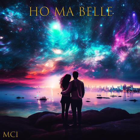 HO MA BELLE | Boomplay Music