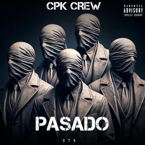 CPK Crew - Pasado | Boomplay Music