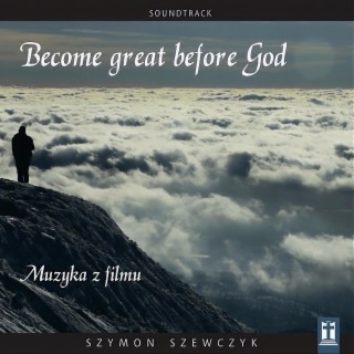 BECOME GREAT BEFORE GOD