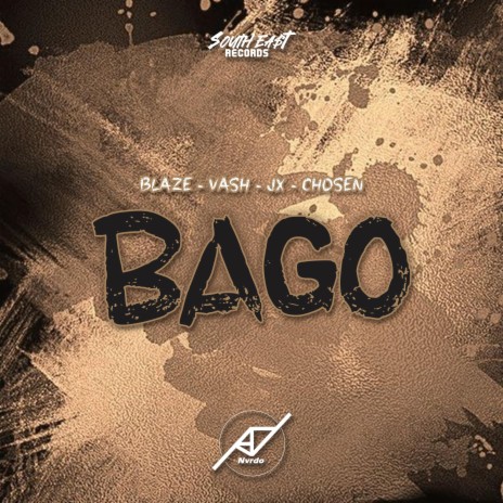 Bago ft. Blaze, Vash, Jx & Chosen