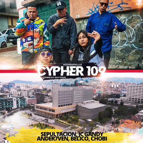 Cypher 109 ft. Sepultacion, Jc Gandy, Ander7ven, Belico & Chobi | Boomplay Music