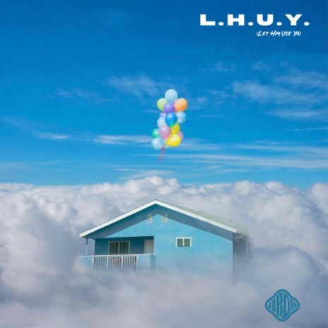 L.H.U.Y (LET HIM USE YA) | Boomplay Music