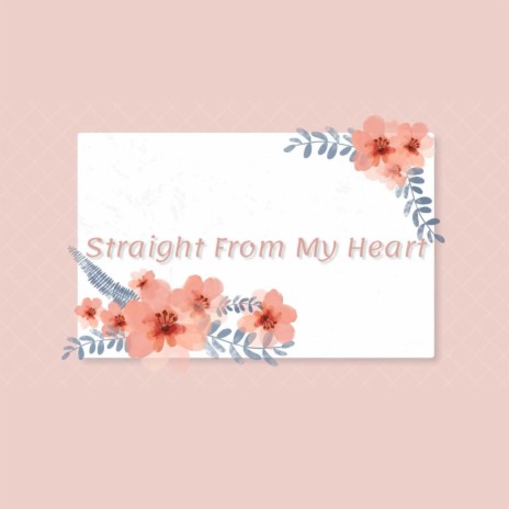 Straight From My Heart | Boomplay Music