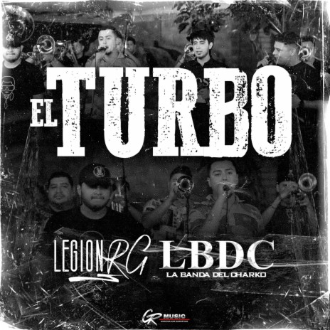 El Turbo (En Vivo) ft. Legion RG | Boomplay Music