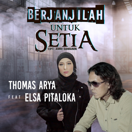 Berjanjilah Untuk Setia ft. Elsa Pitaloka | Boomplay Music