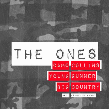 The Ones ft. Young Gunner & Big Country | Boomplay Music