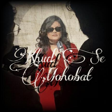 Khud se Mohobat | Boomplay Music