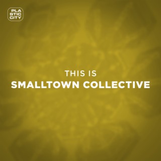 This is Smalltown Collective