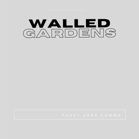 Walled Gardens | Boomplay Music