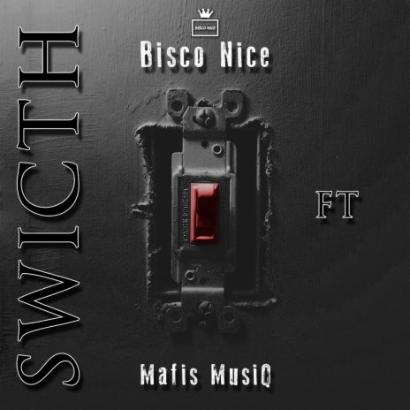 Switch ft. Mafis MusiQ | Boomplay Music