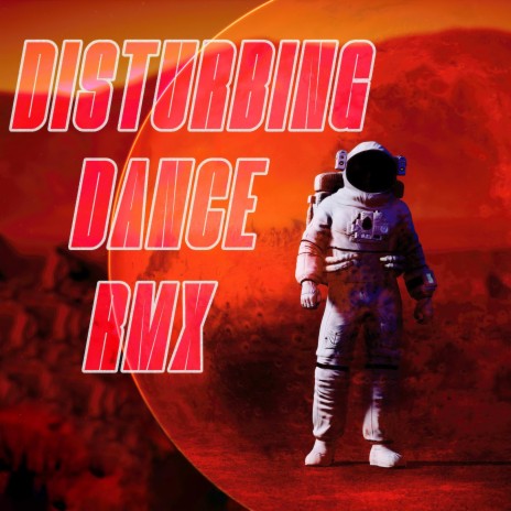 Disturbing dance RMX