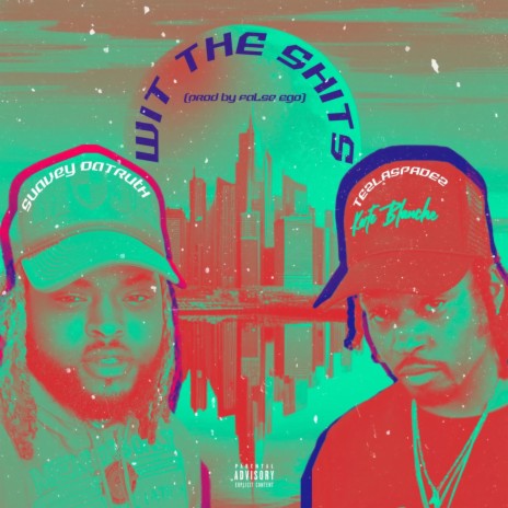 Wit The Shits ft. Suavey DaTruth | Boomplay Music