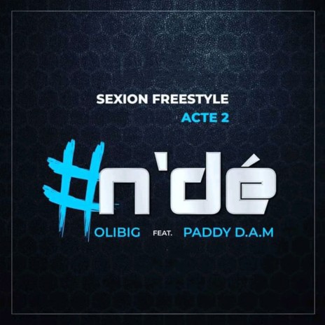 N'dé (Sexion freestyle acte 2) | Boomplay Music