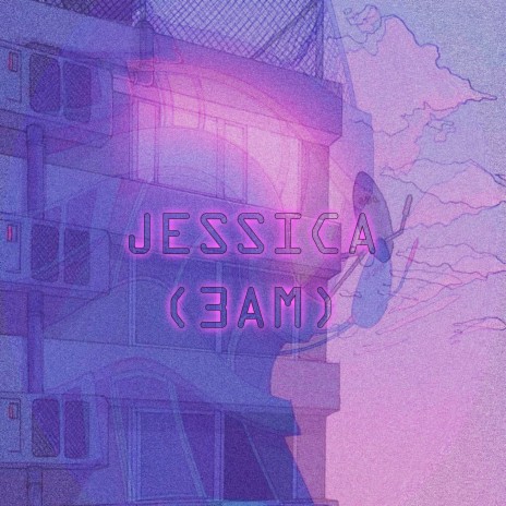 Jessica (3am)