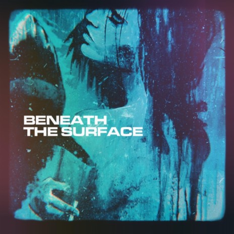 Beneath The Surface