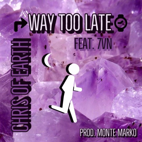 Way Too Late (feat. 7vn) | Boomplay Music