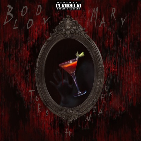 Bloody Mary ft. Wia Huk | Boomplay Music