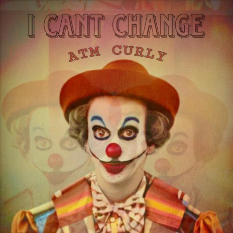 I Can't Change | Boomplay Music