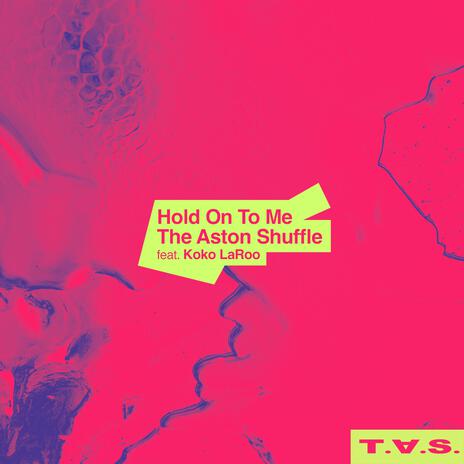 Hold On To Me ft. Koko LaRoo | Boomplay Music