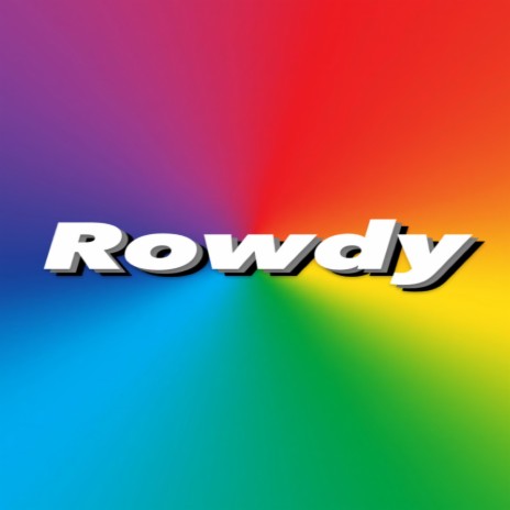 Rowdy | Boomplay Music