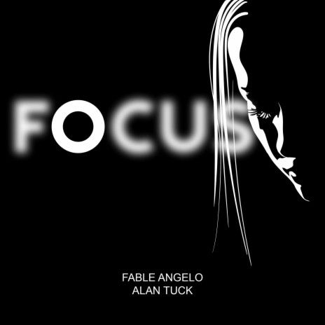 Focus ft. Fable Angelo | Boomplay Music