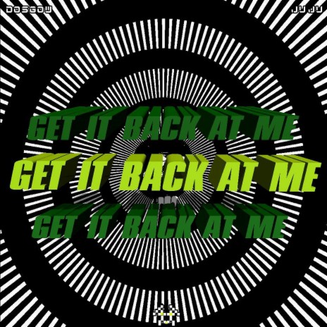 Get it back at me ft. fdhgadfgasfdgsadf | Boomplay Music