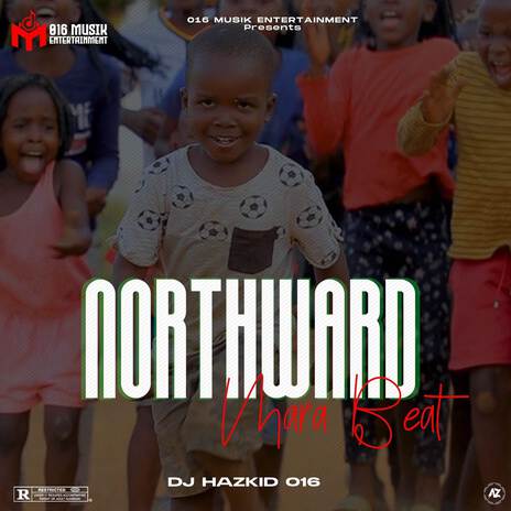 Northward Mara Beat ft. DJ Harzkid 016 | Boomplay Music