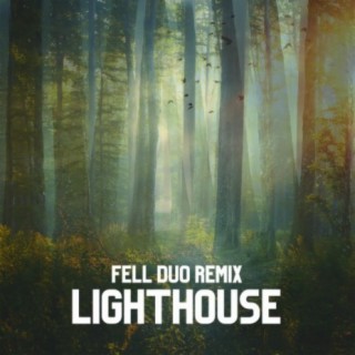 Lighthouse (Fell Duo Remix)