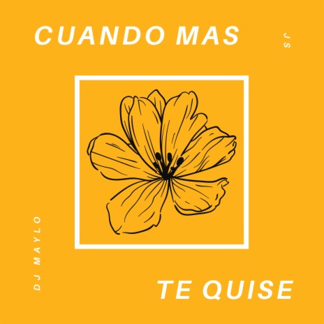 Cuando mas te quise ft. DJ MAYLO | Boomplay Music