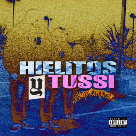 Hielitos Y Tussi | Boomplay Music