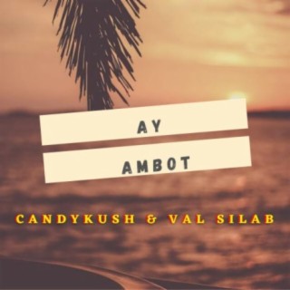 Ay Ambot (feat. Val Silab)